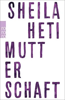 E-Book (epub) Mutterschaft von Sheila Heti