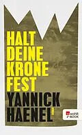 E-Book (epub) Halt deine Krone fest von Yannick Haenel