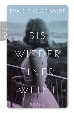 E-Book (epub) Bis wieder einer weint von Eva Sichelschmidt