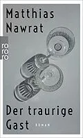 E-Book (epub) Der traurige Gast von Matthias Nawrat