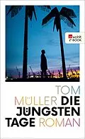 E-Book (epub) Die jüngsten Tage von Tom Müller