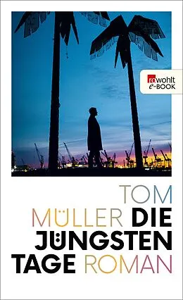 E-Book (epub) Die jüngsten Tage von Tom Müller