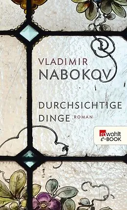 E-Book (epub) Durchsichtige Dinge von Vladimir Nabokov
