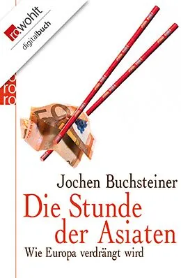 E-Book (epub) Die Stunde der Asiaten von Jochen Buchsteiner