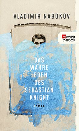 E-Book (epub) Das wahre Leben des Sebastian Knight von Vladimir Nabokov