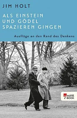 E-Book (epub) Als Einstein und Gödel spazieren gingen von Jim Holt