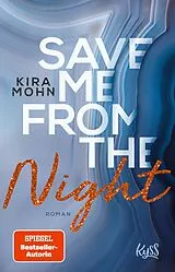 E-Book (epub) Save me from the Night von Kira Mohn