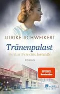 E-Book (epub) Berlin Friedrichstraße: Tränenpalast von Ulrike Schweikert