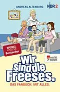 E-Book (epub) Wir sind die Freeses von Andreas Altenburg