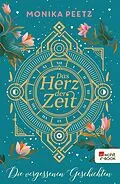 E-Book (epub) Das Herz der Zeit: Die vergessenen Geschichten von Monika Peetz