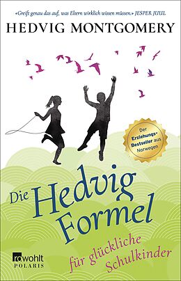 E-Book (epub) Die Hedvig-Formel für glückliche Schulkinder von Hedvig Montgomery