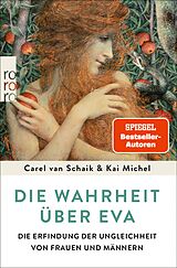 E-Book (epub) Die Wahrheit über Eva von Carel van Schaik, Kai Michel