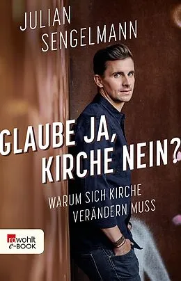 E-Book (epub) Glaube ja, Kirche nein? von Julian Sengelmann