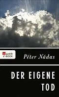 E-Book (epub) Der eigene Tod von Péter Nádas