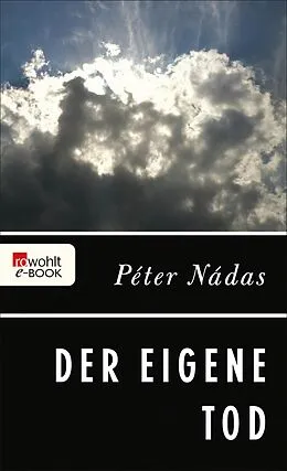 E-Book (epub) Der eigene Tod von Péter Nádas