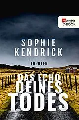E-Book (epub) Das Echo deines Todes von Sophie Kendrick