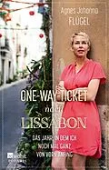E-Book (epub) One-Way-Ticket nach Lissabon von Agnes Johanna Flügel