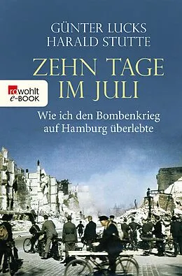E-Book (epub) Zehn Tage im Juli von Günter Lucks, Harald Stutte