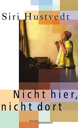E-Book (epub) Nicht hier, nicht dort von Siri Hustvedt