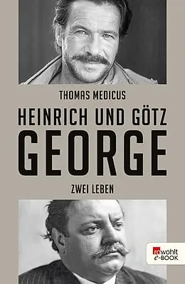 E-Book (epub) Heinrich und Götz George von Thomas Medicus