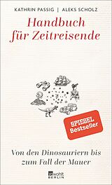E-Book (epub) Handbuch für Zeitreisende von Kathrin Passig, Aleks Scholz