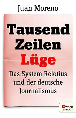 E-Book (epub) Tausend Zeilen Lüge von Juan Moreno