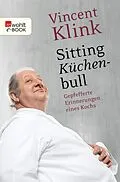 E-Book (epub) Sitting Küchenbull von Vincent Klink