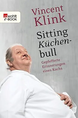 E-Book (epub) Sitting Küchenbull von Vincent Klink
