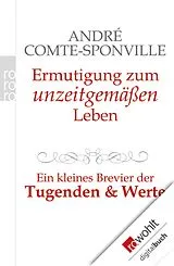 E-Book (epub) Ermutigung zum unzeitgemäßen Leben von André Comte-Sponville