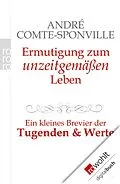 E-Book (epub) Ermutigung zum unzeitgemäßen Leben von André Comte-Sponville