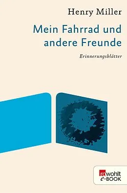 E-Book (epub) Mein Fahrrad und andere Freunde von Henry Miller