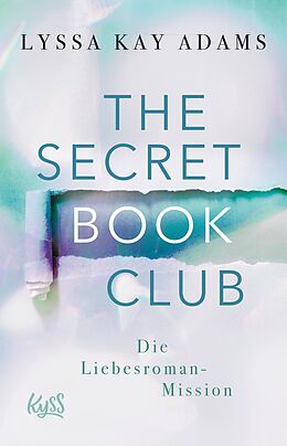 E-Book (epub) The Secret Book Club  Die Liebesroman-Mission von Lyssa Kay Adams