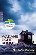 E-Book (epub) Was ans Licht kommt von Christoffer Carlsson