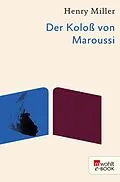 E-Book (epub) Der Koloß von Maroussi von Henry Miller