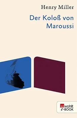 E-Book (epub) Der Koloß von Maroussi von Henry Miller