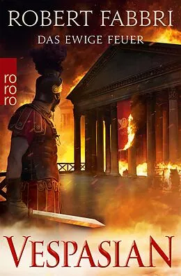 E-Book (epub) Vespasian: Das ewige Feuer von Robert Fabbri