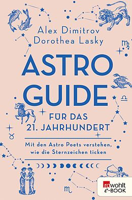 E-Book (epub) Astro-Guide für das 21. Jahrhundert von Alex Dimitrov, Dorothea Lasky