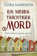 E-Book (epub) Ein niederträchtiger Mord. Mutter Oberin Aquinas ermittelt von Cora Harrison