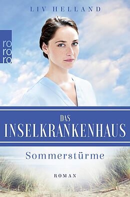 E-Book (epub) Das Inselkrankenhaus: Sommerstürme von Liv Helland