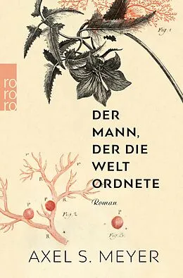 E-Book (epub) Der Mann, der die Welt ordnete von Axel S. Meyer
