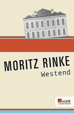 E-Book (epub) Westend von Moritz Rinke
