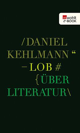 E-Book (epub) Lob von Daniel Kehlmann