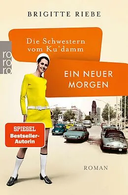 E-Book (epub) Die Schwestern vom Ku'damm: Ein neuer Morgen von Brigitte Riebe