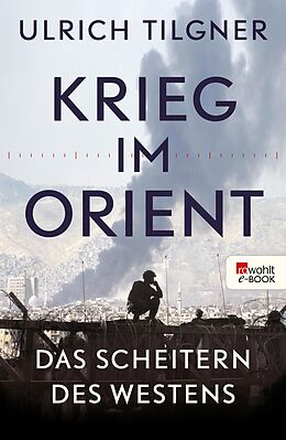 E-Book (epub) Krieg im Orient von Ulrich Tilgner