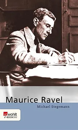 E-Book (epub) Maurice Ravel von Michael Stegemann