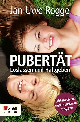 E-Book (epub) Pubertät: Loslassen und Haltgeben von Jan-Uwe Rogge