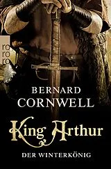 E-Book (epub) King Arthur: Der Winterkönig von Bernard Cornwell