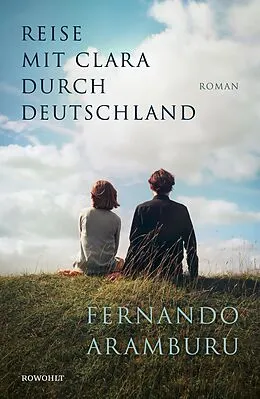 E-Book (epub) Reise mit Clara durch Deutschland von Fernando Aramburu