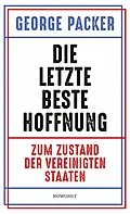 E-Book (epub) Die letzte beste Hoffnung von George Packer