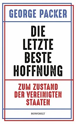 E-Book (epub) Die letzte beste Hoffnung von George Packer